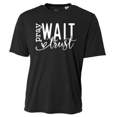 Pray Wait Trust Created With A Purpose Cooling Performance Crew T-Shirt