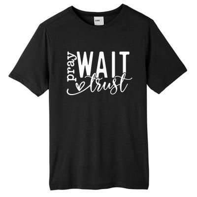 Pray Wait Trust Created With A Purpose Tall Fusion ChromaSoft Performance T-Shirt