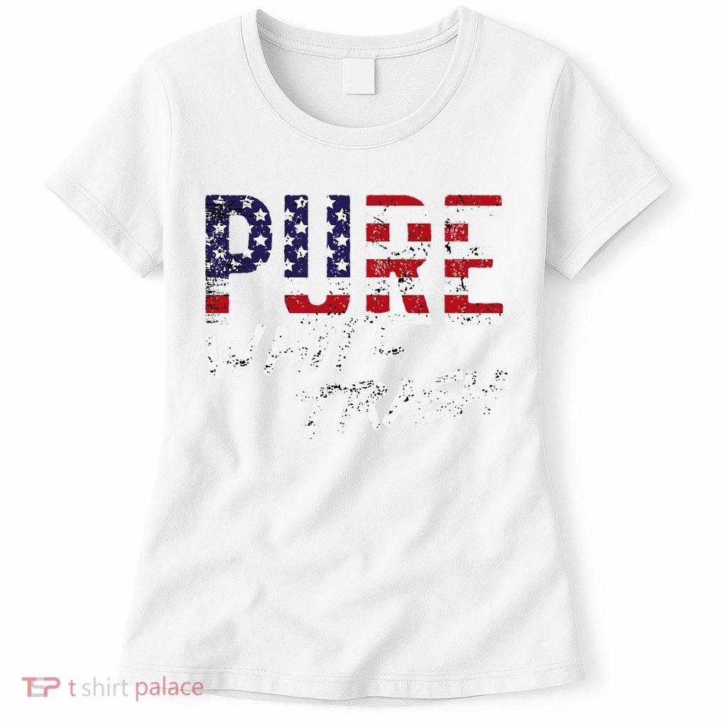 Pure White Trash Funny Redneck American Flag Womens T-Shirt