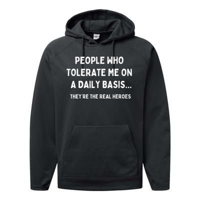 People Who Tolerate Me Are The Real Heroes Funny Sarcasm Performance Fleece Hoodie