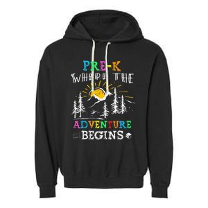 PreK Where The Adventure Begins Back To School Teachers Garment-Dyed Fleece Hoodie