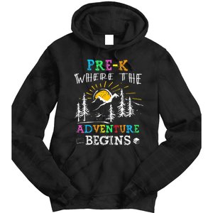 PreK Where The Adventure Begins Back To School Teachers Tie Dye Hoodie