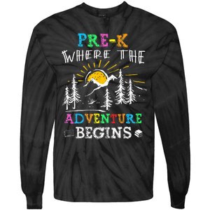 PreK Where The Adventure Begins Back To School Teachers Tie-Dye Long Sleeve Shirt