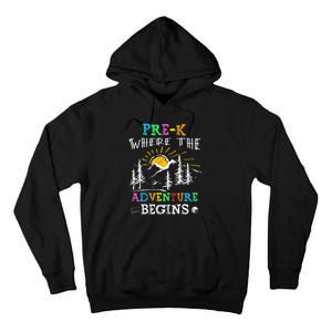 PreK Where The Adventure Begins Back To School Teachers Tall Hoodie