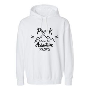 PreK Where The Adventure Begins Preschool Teacher Garment-Dyed Fleece Hoodie