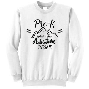 PreK Where The Adventure Begins Preschool Teacher Sweatshirt