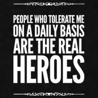 People Who Tolerate Me On A Daily Basis Are The Real Heroes Funny Ladies PosiCharge Tri-Blend Wicking Tank