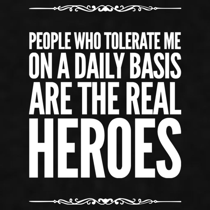 People Who Tolerate Me On A Daily Basis Are The Real Heroes Funny Ladies PosiCharge Tri-Blend Wicking Tank