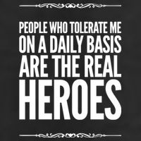People Who Tolerate Me On A Daily Basis Are The Real Heroes Funny 7 Panel Mesh Trucker Snapback Hat