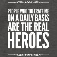People Who Tolerate Me On A Daily Basis Are The Real Heroes Funny Vector Backpack