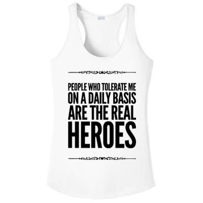 People Who Tolerate Me On A Daily Basis Are The Real Heroes Funny Ladies PosiCharge Competitor Racerback Tank
