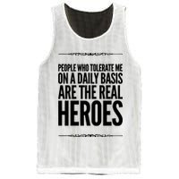 People Who Tolerate Me On A Daily Basis Are The Real Heroes Funny Mesh Reversible Basketball Jersey Tank