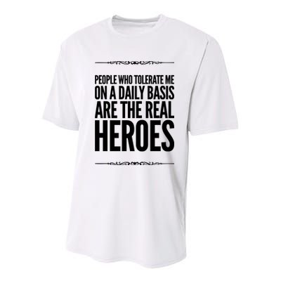 People Who Tolerate Me On A Daily Basis Are The Real Heroes Funny Youth Performance Sprint T-Shirt
