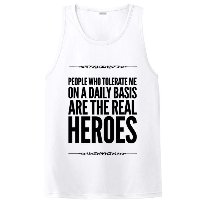 People Who Tolerate Me On A Daily Basis Are The Real Heroes Funny PosiCharge Competitor Tank