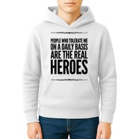 People Who Tolerate Me On A Daily Basis Are The Real Heroes Funny Kids Hoodie