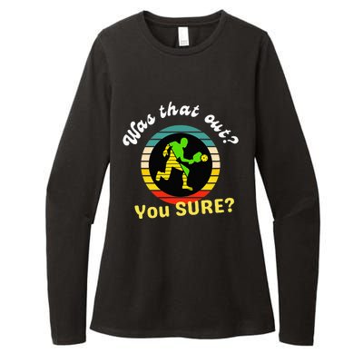 Pickleball Was That Out You Sure Womens CVC Long Sleeve Shirt