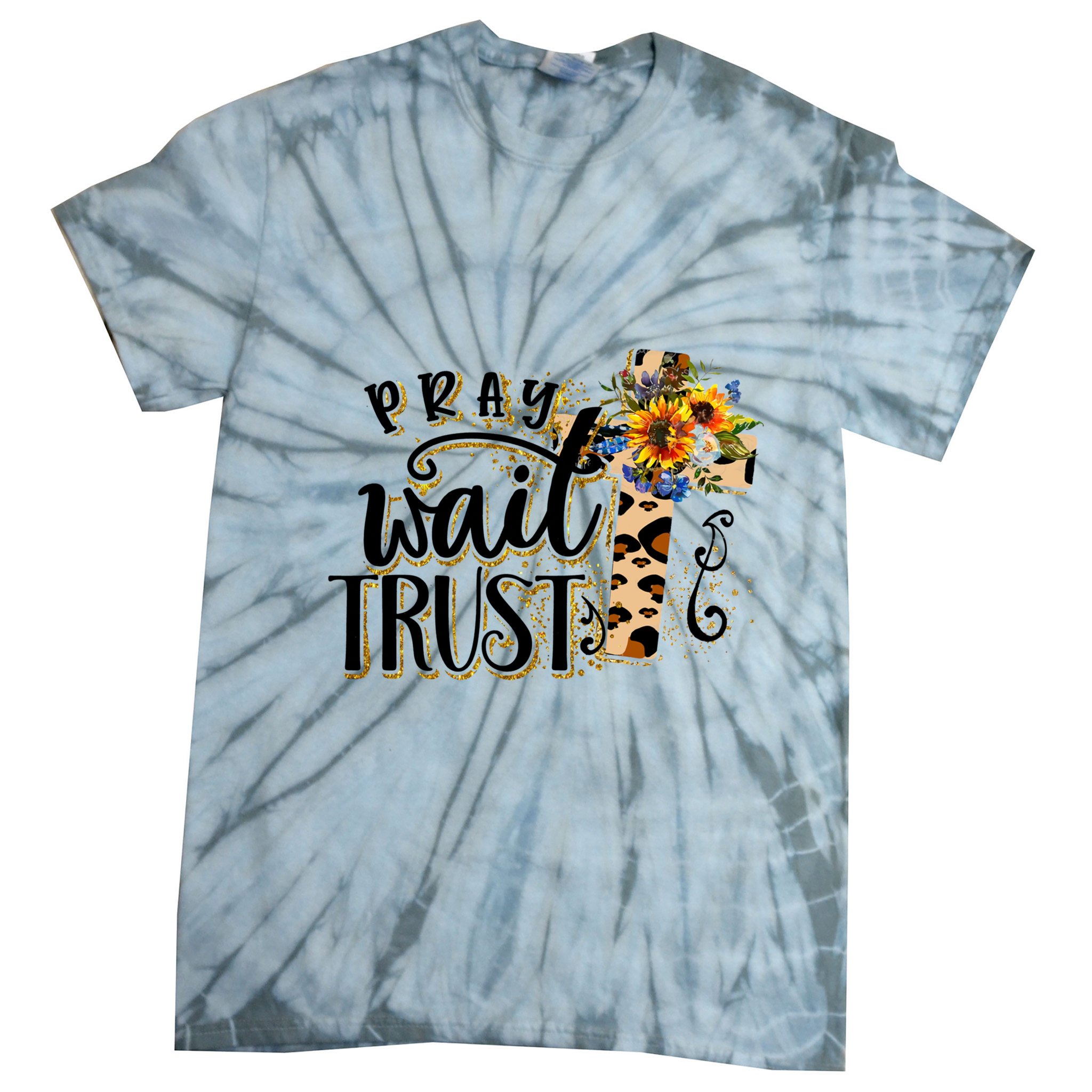 Pray Wait Trust Christian Faith Jesus God Lover Leopard Gift Tie-Dye T-Shirt
