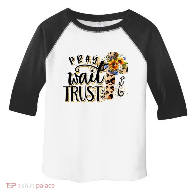Pray Wait Trust Christian Faith Jesus God Lover Leopard Gift Toddler Fine Jersey T-Shirt