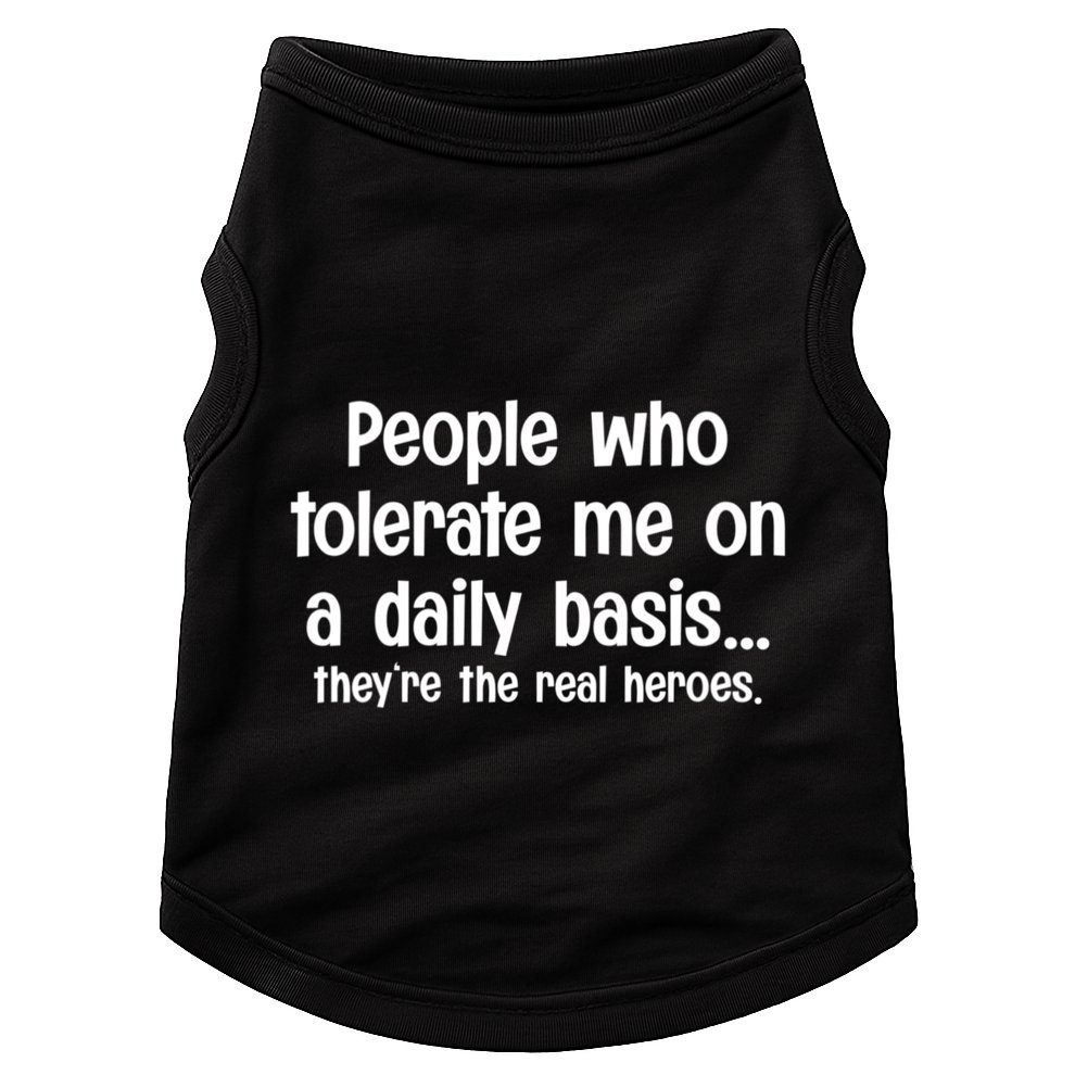 People Who Tolerate Me On A Daily Basis Funny Doggie Tank