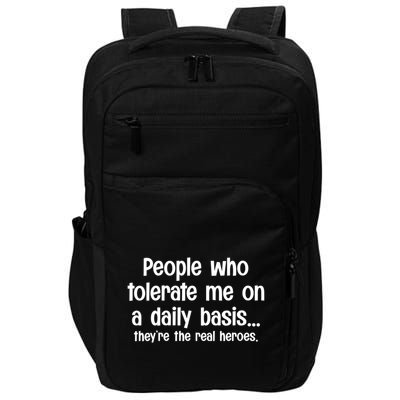 People Who Tolerate Me On A Daily Basis Funny Impact Tech Backpack