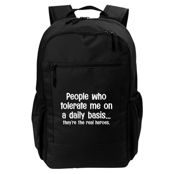 People Who Tolerate Me On A Daily Basis Funny Backpack