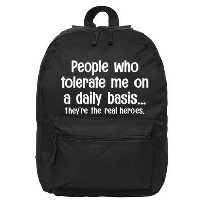 People Who Tolerate Me On A Daily Basis Funny 16 in Basic Backpack