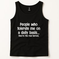 People Who Tolerate Me On A Daily Basis Funny Tank Top