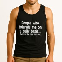People Who Tolerate Me On A Daily Basis Funny Tank Top