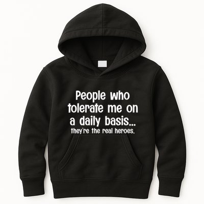 People Who Tolerate Me On A Daily Basis Funny Kids Hoodie