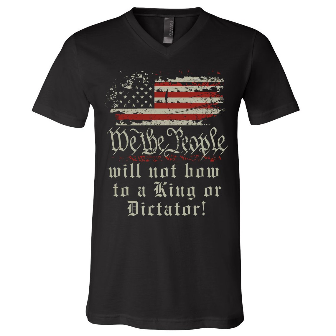 Patriotic We the people Will Not Bow to King or Dictator V-Neck T-Shirt