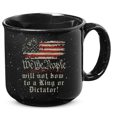 Patriotic We the people Will Not Bow to King or Dictator 15oz Campfire Ceramic Mug