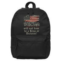 Patriotic We the people Will Not Bow to King or Dictator 16 in Basic Backpack