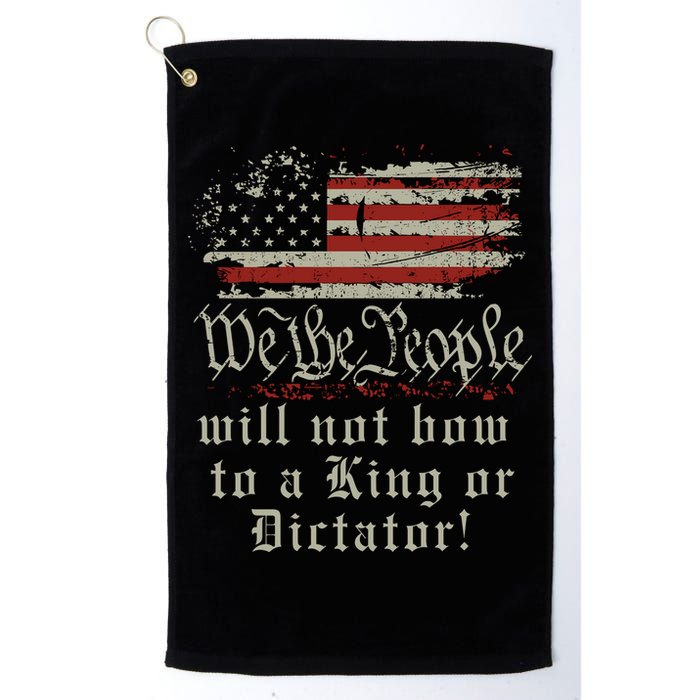 Patriotic We the people Will Not Bow to King or Dictator Golf Towel