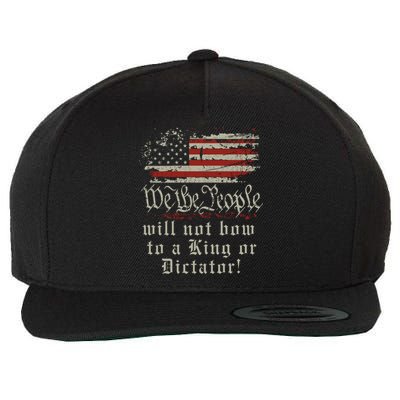 Patriotic We the people Will Not Bow to King or Dictator Wool Snapback Cap