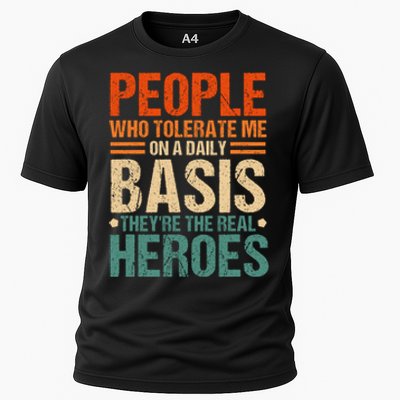 People Who Tolerate Me On A Daily Basis Funny Cooling Performance Crew T-Shirt