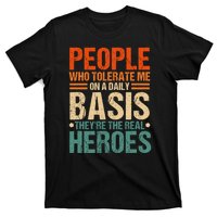 People Who Tolerate Me On A Daily Basis Funny T-Shirt