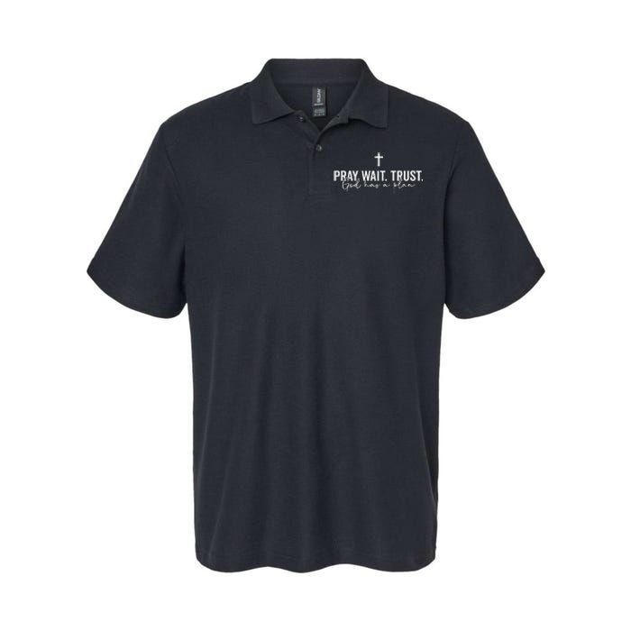 Pray Wait Trust God Has A Plan Softstyle Adult Sport Polo