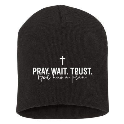 Pray Wait Trust God Has A Plan Short Acrylic Beanie