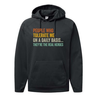 People Who Tolerate Me On A Daily Basis Funny Performance Fleece Hoodie