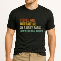 People Who Tolerate Me On A Daily Basis Funny Performance Shirt