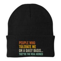 People Who Tolerate Me On A Daily Basis Funny Beanie