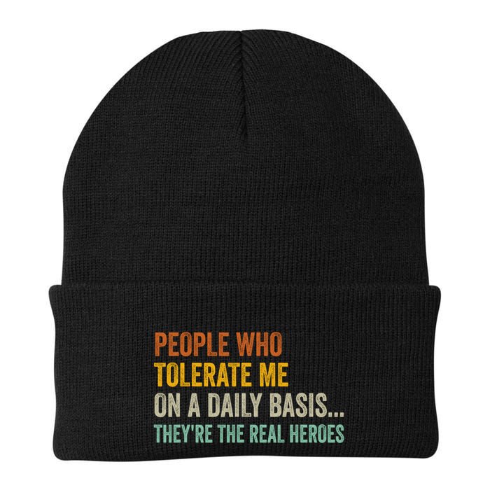 People Who Tolerate Me On A Daily Basis Funny Beanie