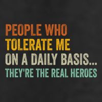 People Who Tolerate Me On A Daily Basis Funny Beanie