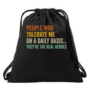 People Who Tolerate Me On A Daily Basis Funny Drawstring Bag