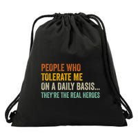 People Who Tolerate Me On A Daily Basis Funny Drawstring Bag