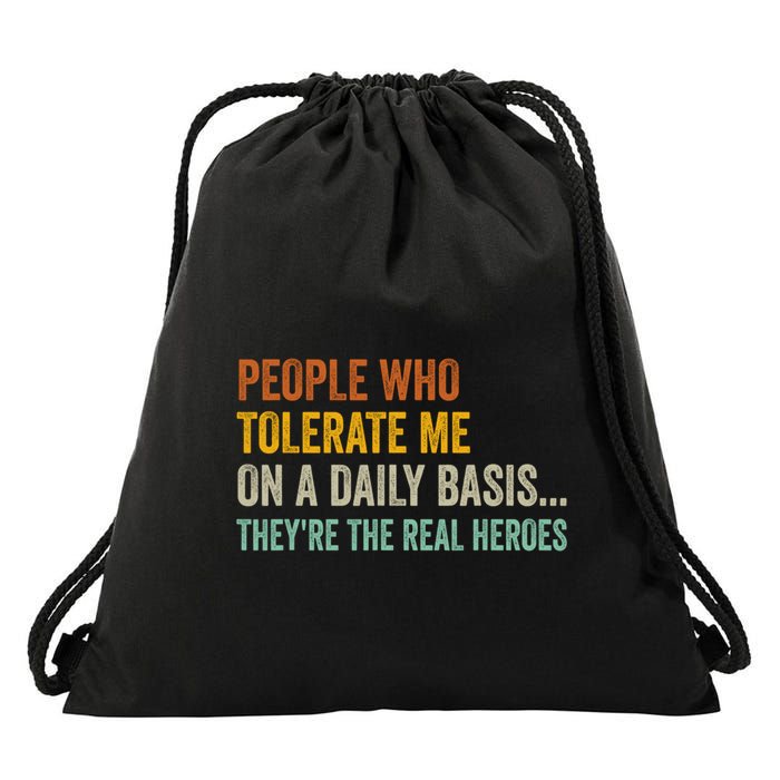 People Who Tolerate Me On A Daily Basis Funny Drawstring Bag