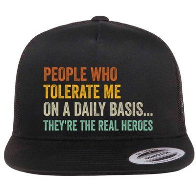 People Who Tolerate Me On A Daily Basis Funny Flatbill Hat