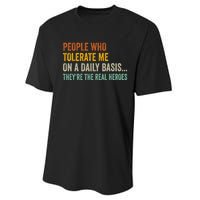 People Who Tolerate Me On A Daily Basis Funny Performance Sprint T-Shirt