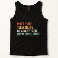People Who Tolerate Me On A Daily Basis Funny Tank Top