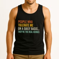 People Who Tolerate Me On A Daily Basis Funny Tank Top